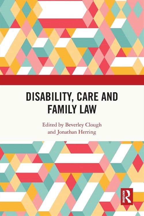 Disability, Care and Family Law (Paperback, 1)