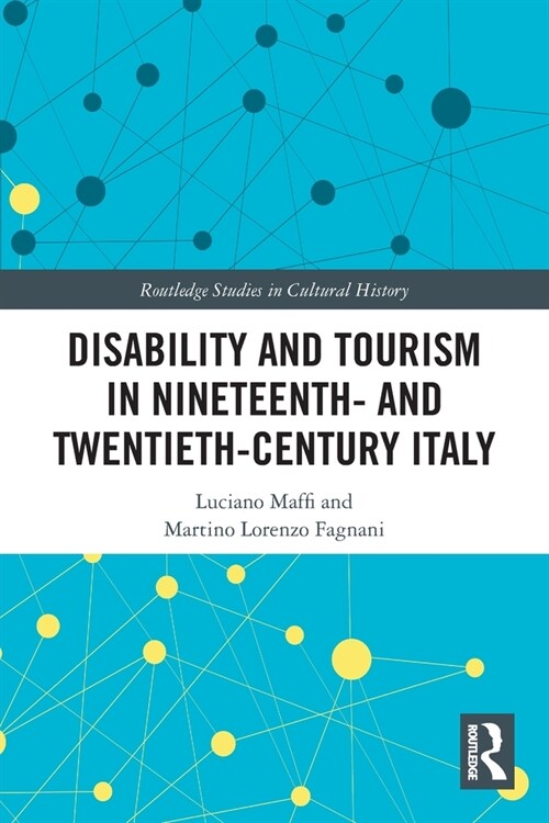 Disability and Tourism in Nineteenth- and Twentieth-Century Italy (Paperback, 1)