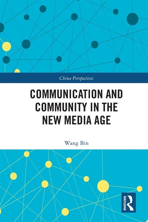 Communication and Community in the New Media Age (Paperback, 1)
