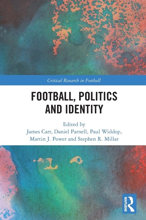 Football, Politics and Identity (Paperback, 1)