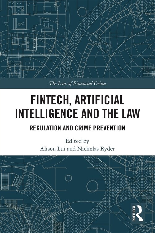 FinTech, Artificial Intelligence and the Law : Regulation and Crime Prevention (Paperback)