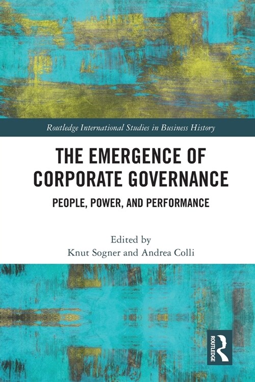 The Emergence of Corporate Governance : People, Power and Performance (Paperback)