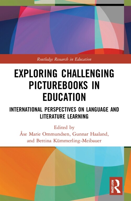 Exploring Challenging Picturebooks in Education : International Perspectives on Language and Literature Learning (Paperback)
