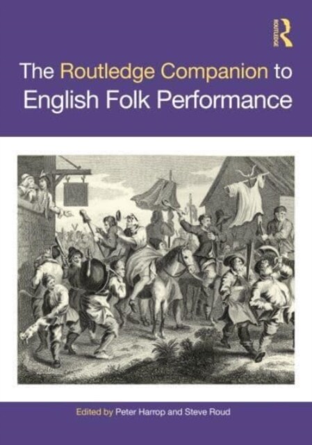 The Routledge Companion to English Folk Performance (Paperback, 1)