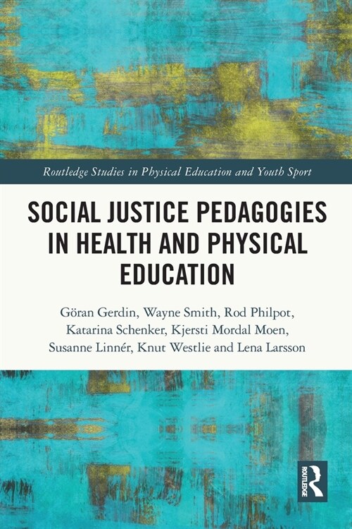 Social Justice Pedagogies in Health and Physical Education (Paperback, 1)