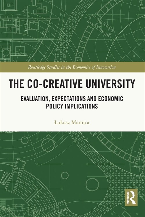 The Co-creative University : Evaluation, Expectations and Economic Policy Implications (Paperback)