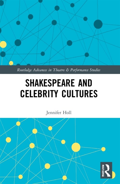 Shakespeare and Celebrity Cultures (Paperback, 1)