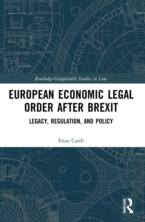 European Economic Legal Order After Brexit : Legacy, Regulation, and Policy (Paperback)