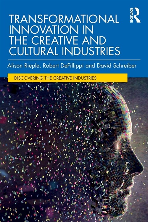 Transformational Innovation in the Creative and Cultural Industries (Paperback, 1)