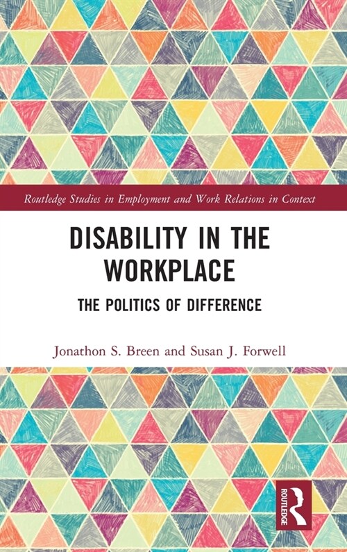 Disability in the Workplace : The Politics of Difference (Hardcover)