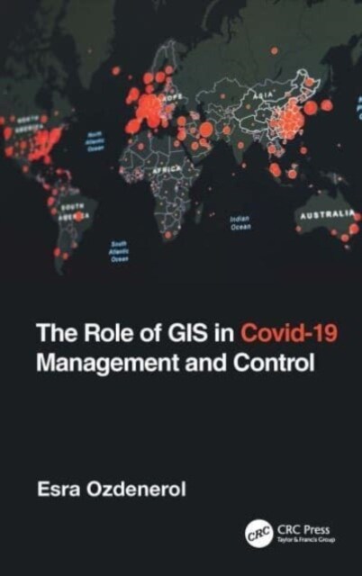 The Role of GIS in Covid-19 Management and Control (Hardcover, 1)