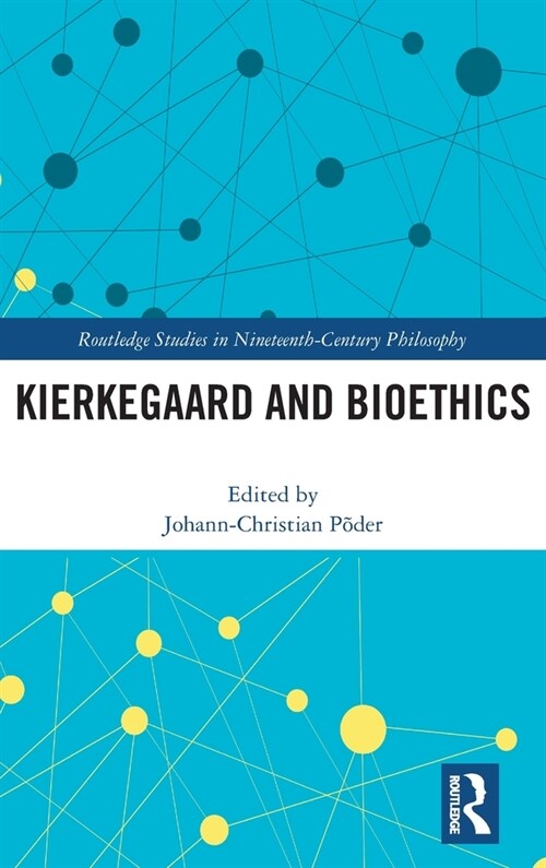 Kierkegaard and Bioethics (Hardcover, 1)