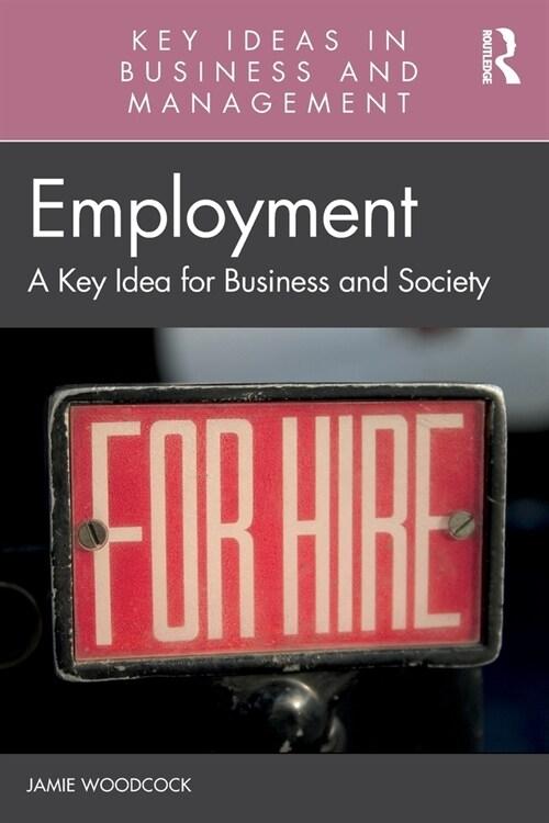 Employment : A Key Idea for Business and Society (Paperback)