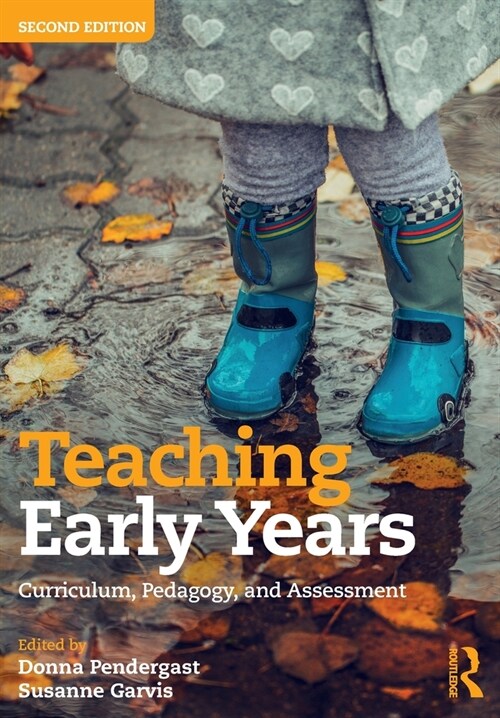 Teaching Early Years : Curriculum, Pedagogy, and Assessment (Paperback, 2 ed)