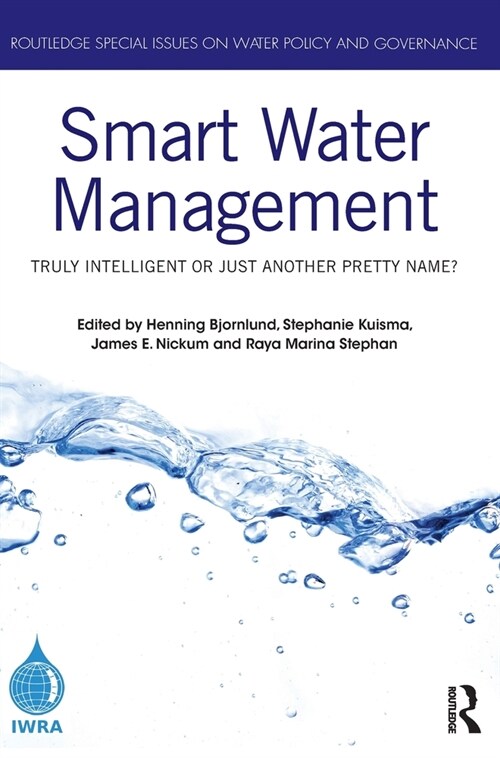 Smart Water Management : Truly Intelligent or Just Another Pretty Name? (Hardcover)