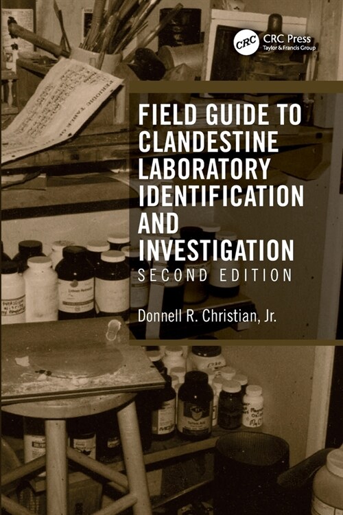 Field Guide to Clandestine Laboratory Identification and Investigation (Paperback, 2)