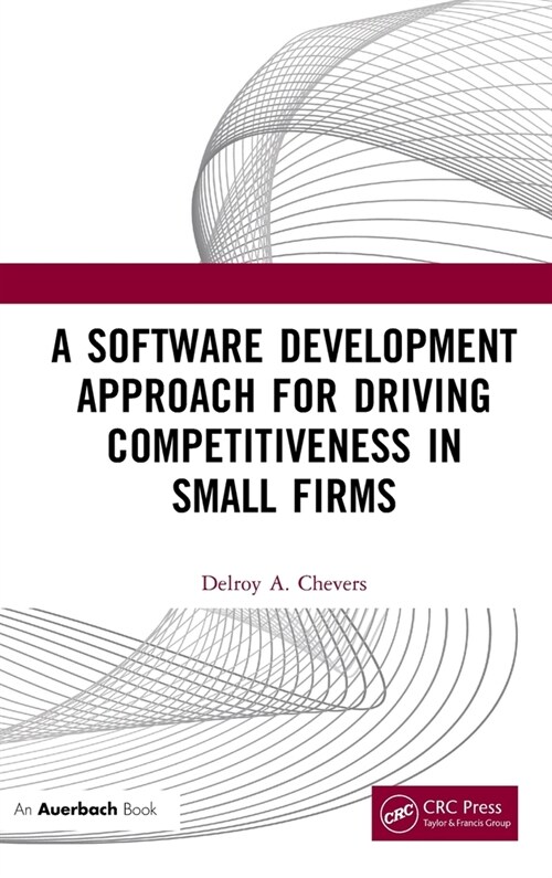 A Software Development Approach for Driving Competitiveness in Small Firms (Hardcover, 1)