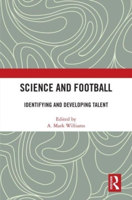 Science and Football : Identifying and Developing Talent (Hardcover)