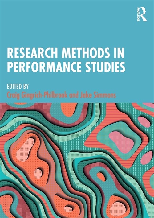 Research Methods in Performance Studies (Paperback, 1)