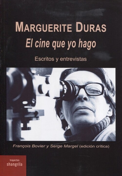 MARGUERITE DURAS EL CINE QUE YO HAGO (Paperback)