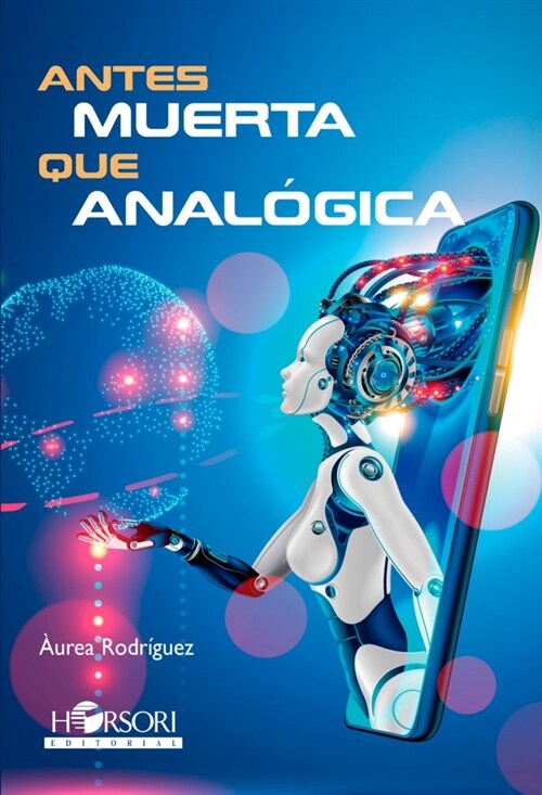 Antes muerta que analogica (Paperback)