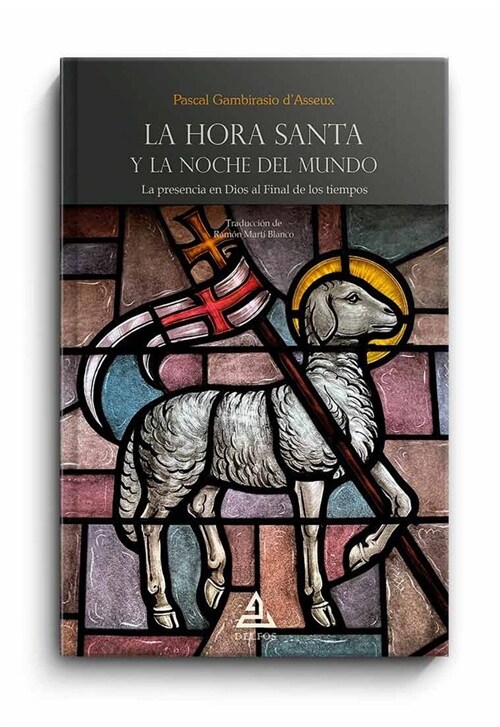 LA HORA SANTA Y LA NOCHE DEL MUNDO (Paperback)