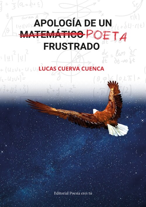 APOLOGIA DE UN (MATEMATICO) POETA FRUSTRADO (Book)