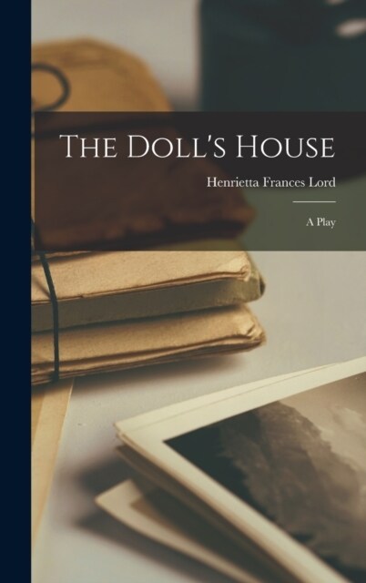 The Dolls House: A Play (Hardcover)
