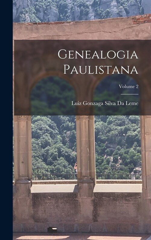 Genealogia Paulistana; Volume 2 (Hardcover)