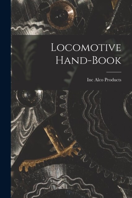 Locomotive Hand-Book (Paperback)