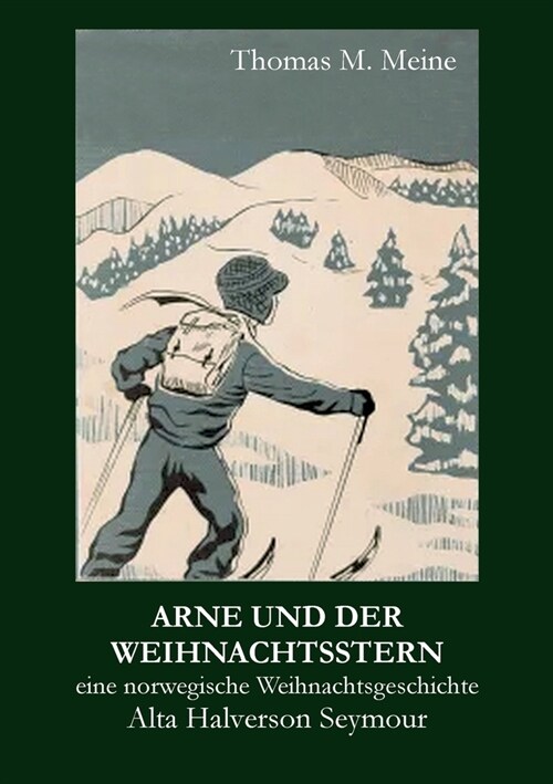 Arne und der Weihnachtsstern: eine norwegische Weihnachtsgeschichte (Paperback)