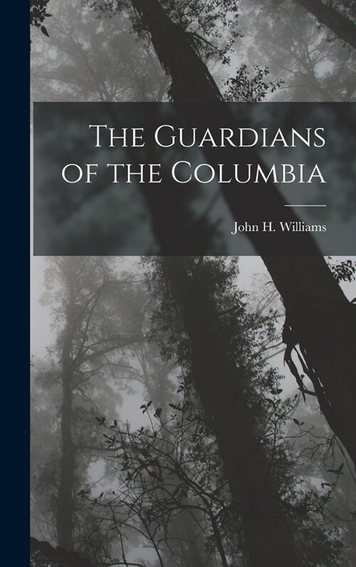 The Guardians of the Columbia (Hardcover)