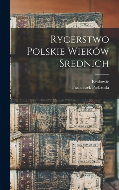Rycerstwo Polskie Wiek? Srednich (Hardcover)