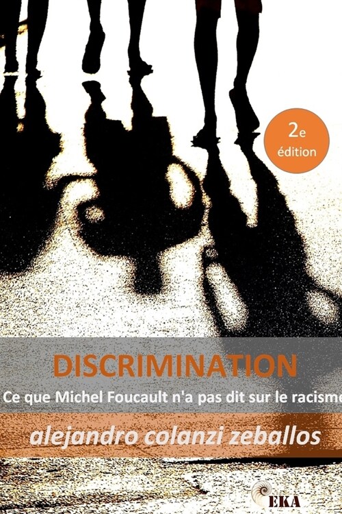 Discrimination.: Ce que Michel Foucault na pas dit sur le racisme (Paperback)