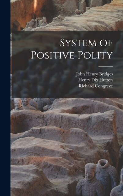 System of Positive Polity (Hardcover)