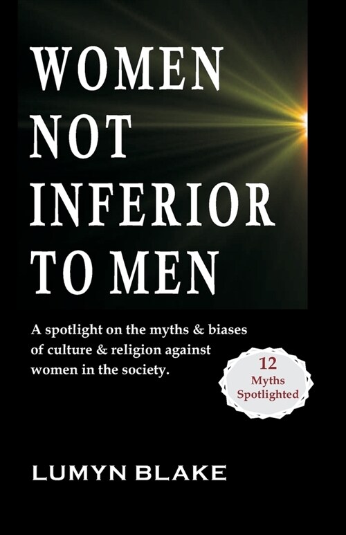 Women Not Inferior to Men (Paperback)