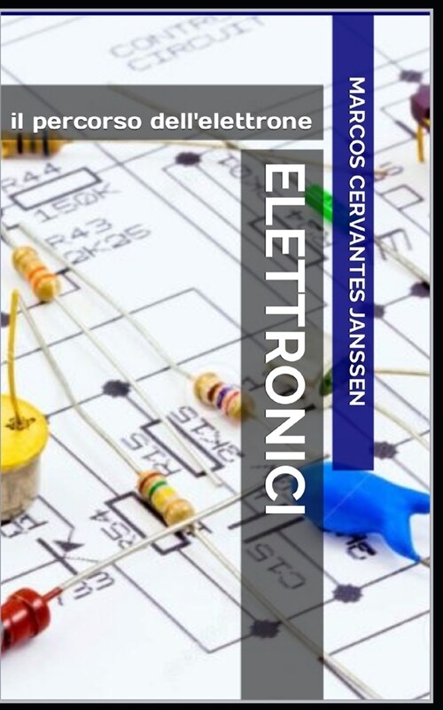 Elettronici: il percorso dellelettrone (Paperback)