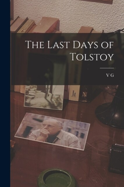 The Last Days of Tolstoy (Paperback)