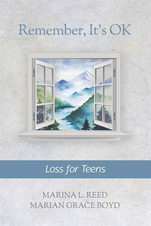 Remember, Its OK: Loss for Teens (Paperback)