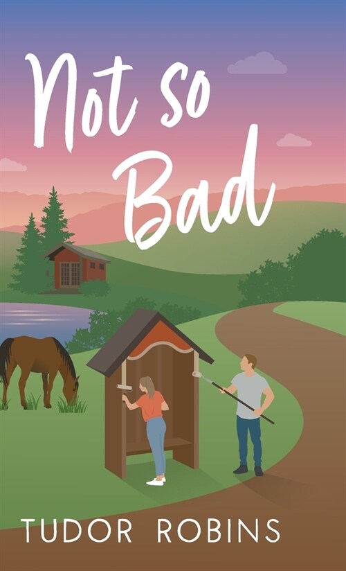 Not so Bad: A small-town coming-home story (Hardcover)