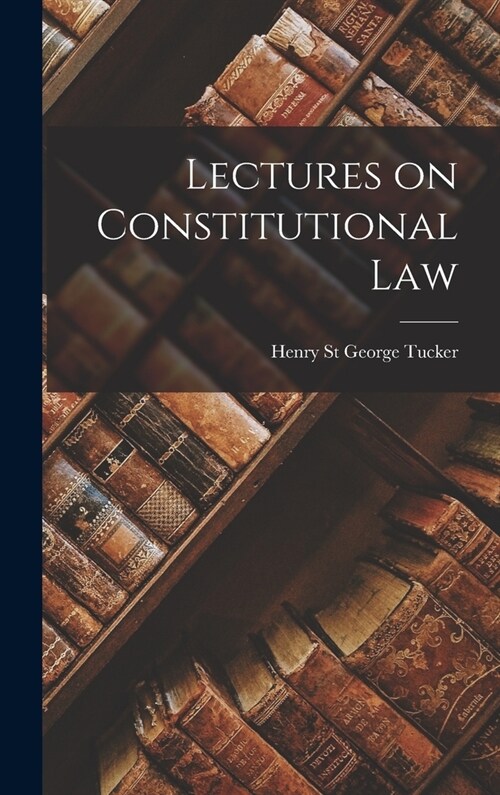 Lectures on Constitutional Law (Hardcover)