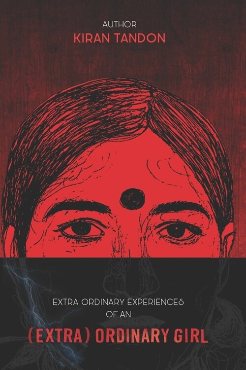 Extra Ordinary Experiences of an (Extra) Ordinary Girl (Paperback)