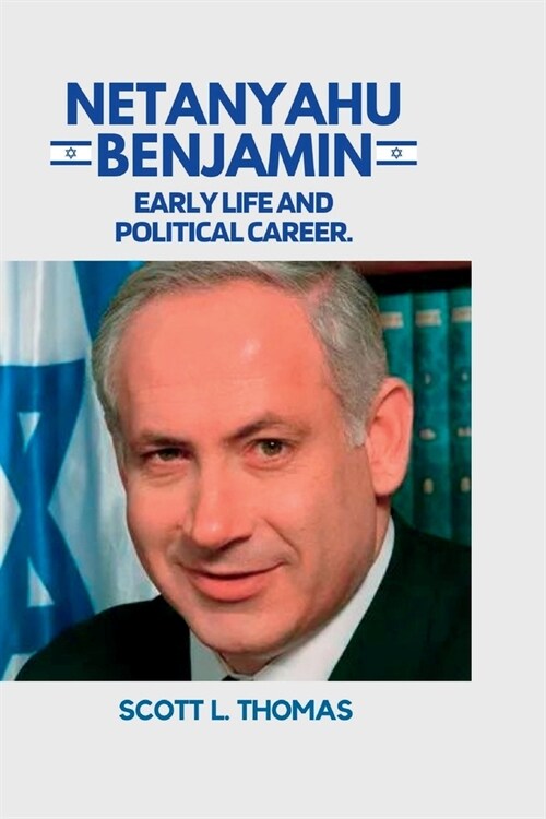 알라딘: Benjamin Netanyahu: Early life and political career. (Paperback)