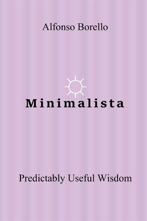 Minimalista: Predictably Useful Wisdom (Paperback)