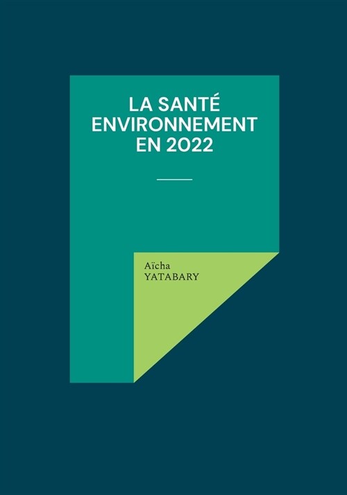 La sant?environnement en 2022 (Paperback)