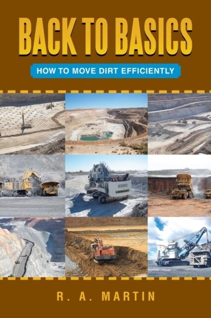 Back to Basics: How to Move Dirt Efficiently (Paperback)
