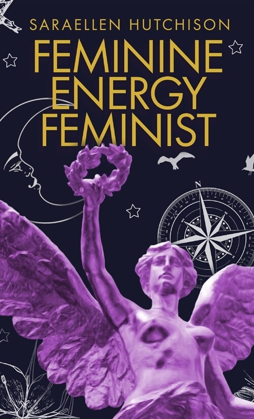 Feminine Energy Feminist (Hardcover)