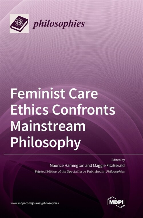 Feminist Care Ethics Confronts Mainstream Philosophy (Hardcover)