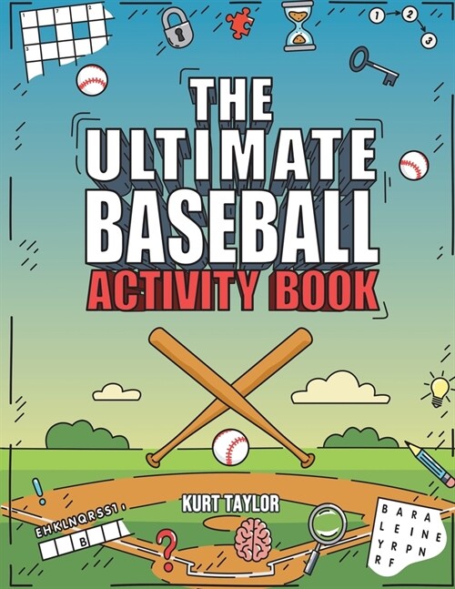 The Ultimate Baseball Activity Book: Crosswords, Word Searches, Puzzles, Fun Facts, Trivia Challenges and Much More for Baseball Lovers! (Perfect Base (Paperback)