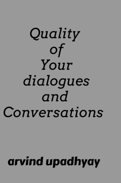 Quality of Your dialogues and Conversations (Paperback)